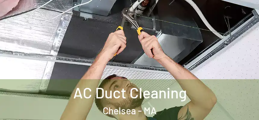  AC Duct Cleaning Chelsea - MA