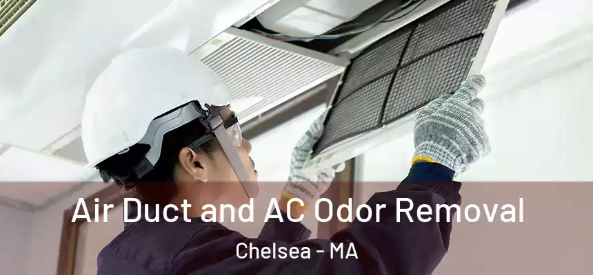  Air Duct and AC Odor Removal Chelsea - MA